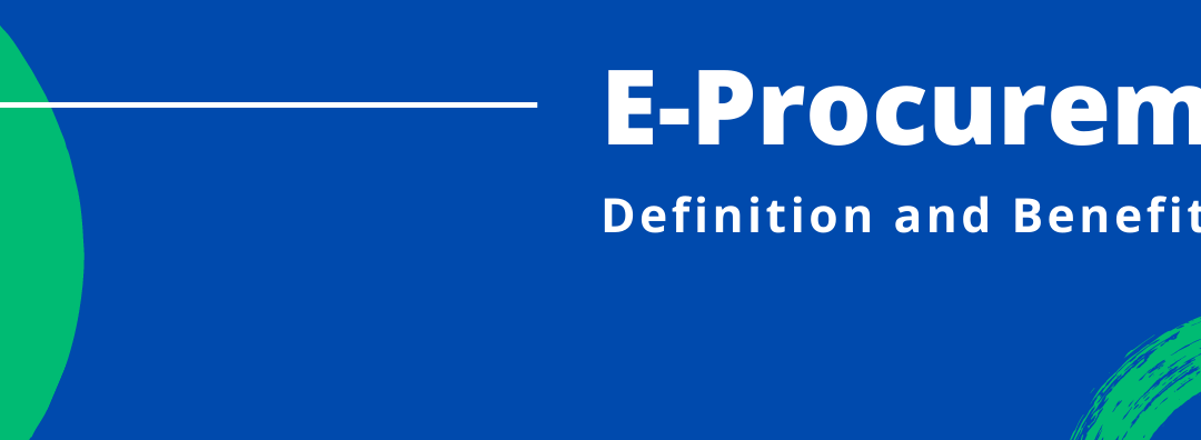 E-Procurement Definition and Benefits