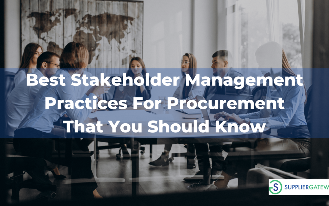 Best Stakeholder Management Practices For Procurement That You Should Know