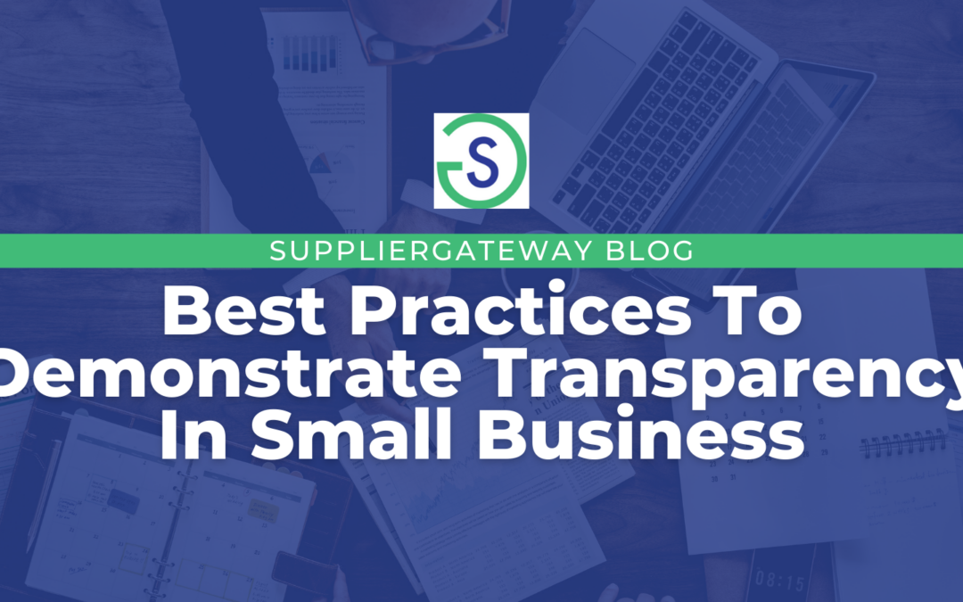 Best Practices to Demonstrate Transparency In Small Business