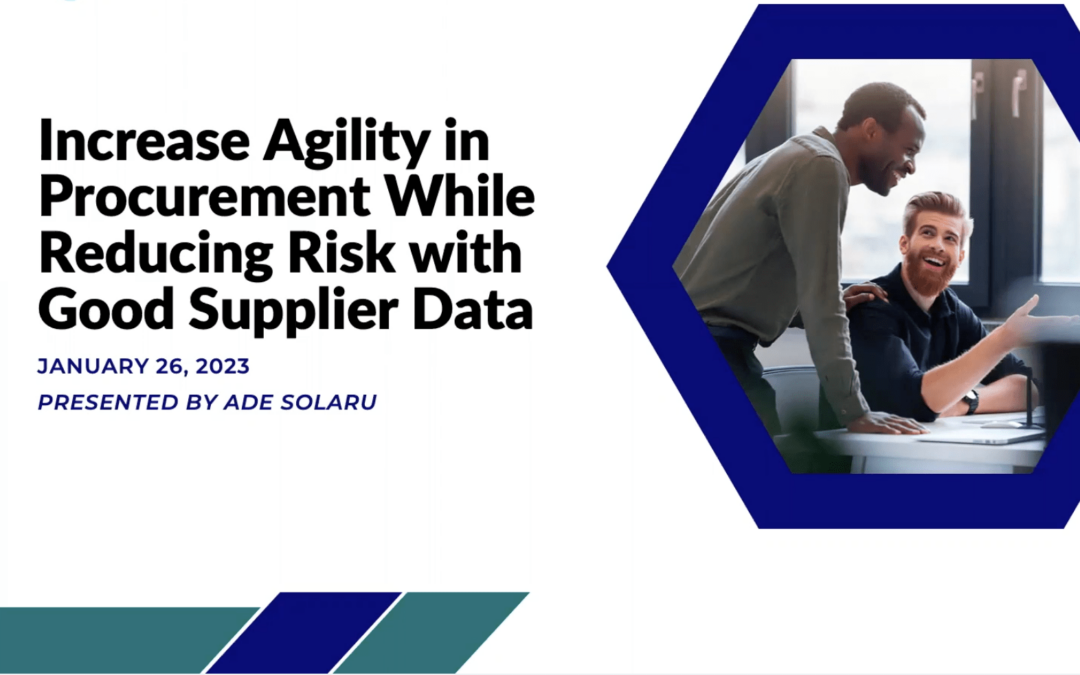 Increase Agility in Procurement While Reducing Risk with Good Supplier Data