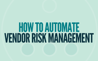 How to Automate Vendor Risk Management